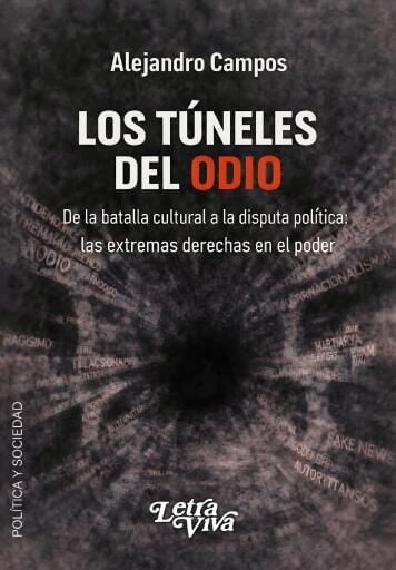 Portada del libro «TÚNELES DEL ODIO, LOS», de Alejandro Campos