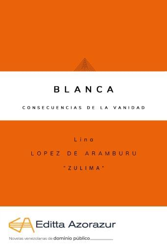 Blanca o Consecuencas de la vanidad