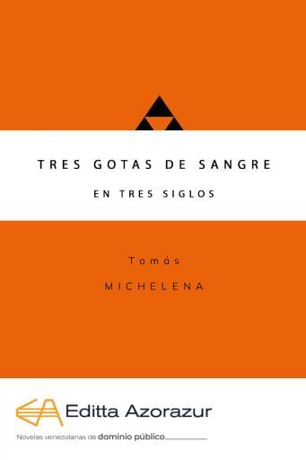 Tres gotas de sangre en tres siglos