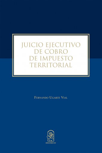 Juicio Ejecutivo de Cobro de Impuesto Territorial