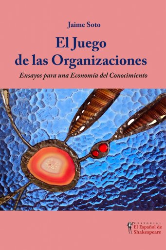 El Juego de las Organizaciones: Ensayos para una Economía del conocimiento imagen de portada