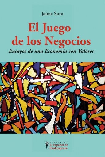 El Juego de los Negocios: Ensayos de una economía con valores imagen de portada