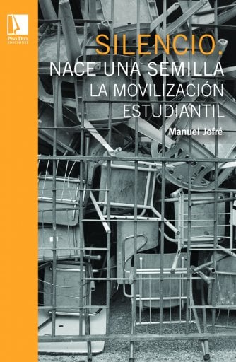 Silencio. Nace una semilla: La movilización estudiantil