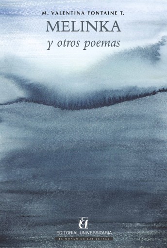 Portada del libro «Melinka: y otros poemas», de M. Valentina Fontaine T.