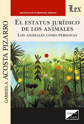 El estatus jurídico de los animales. Los animales como personas