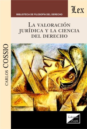 La valoración jurídica y la ciencia del derecho