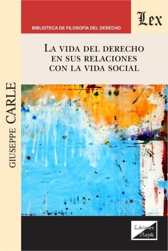 La vida del derecho en sus relaciones con la vida social