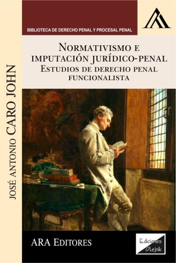Normativismo e imputación jurídico-penal: Estudios de derecho penal funcionalista