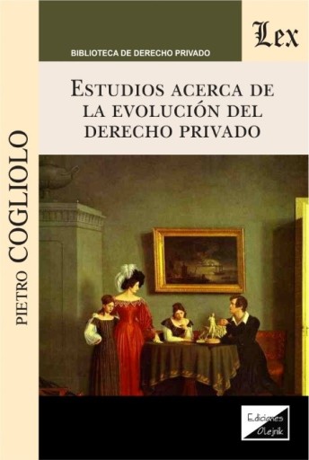 Estudios acerca de la evolución del derecho privado