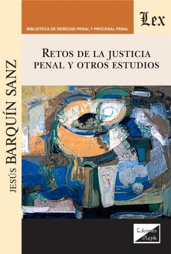 Retos de la justicia penal y otros estudios