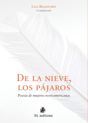 De la nieve, los pájaros. Poesía de mujeres norteamericanas