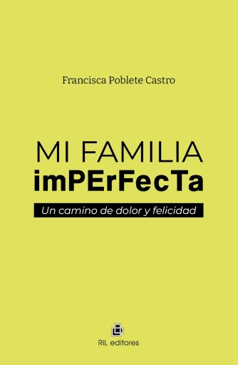Mi familia imperfecta: un camino de dolor y felicidad