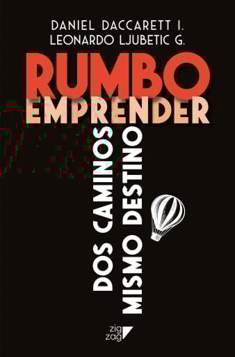 Rumbo emprender: Dos caminos mismo destino