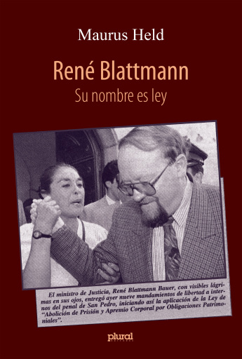 René Blattmann: Su nombre es ley