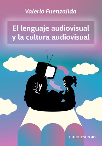 El lenguaje audiovisual y la cultura audiovisual