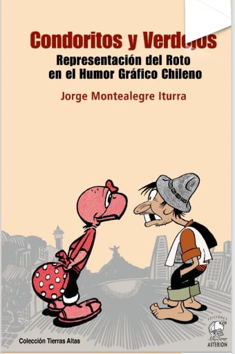 Condoritos y verdejos: Representación del roto en el humor gráfico chileno