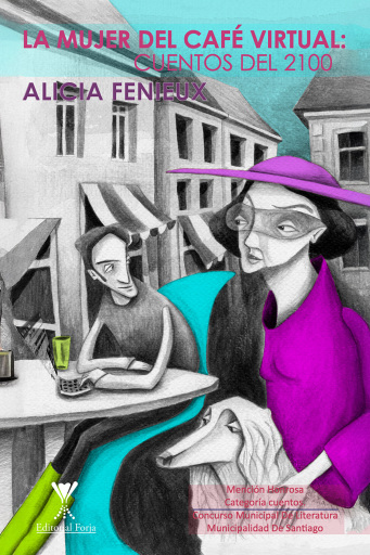 La mujer del café virtual: Cuentos del 2100