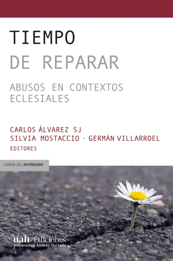 Tiempo de reparar: Abusos en contextos eclesiales