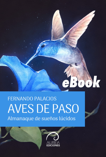 Aves de Paso: Almanaque de Sueños Lúcidos