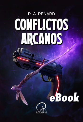 Portada del libro «Conflictos Arcanos», de R.A. Renard