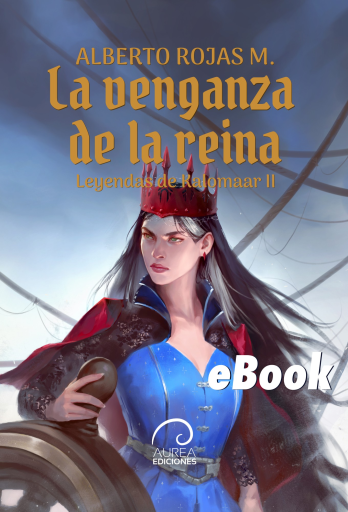 La Venganza de la Reina: Leyendas de Kalomaar ll
