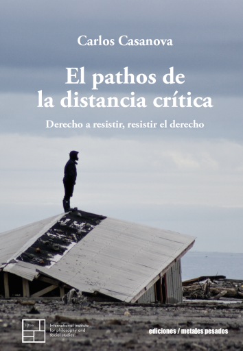 El pathos de la distancia crítica: Derecho a resistir, resistir en el derecho