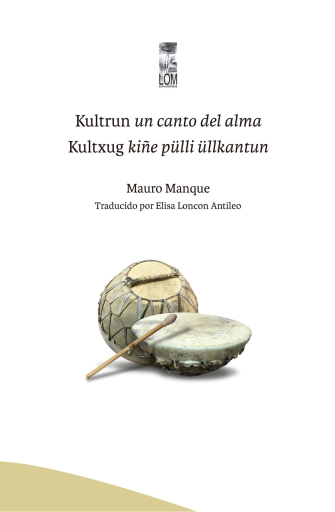 Kultrun un canto del alma: Kultxug Kiñe pülli üllkantun