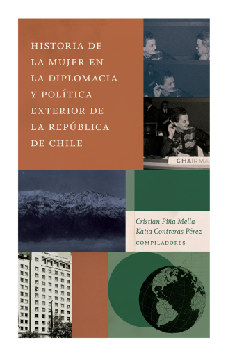 Historia de la mujer en la diplomacia y política exterior de la República de Chile