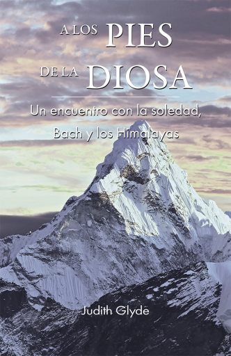 A los pies de la diosa: Un encuentro con la soledad, Bach y los Himalayas