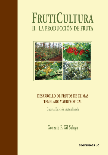 Fruticultura: La produccion de la fruta: Desarrollo de frutos de climas templado y subtropical