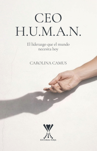 CEO H.U.M.A.N.: El liderazgo que el mundo necesita hoy