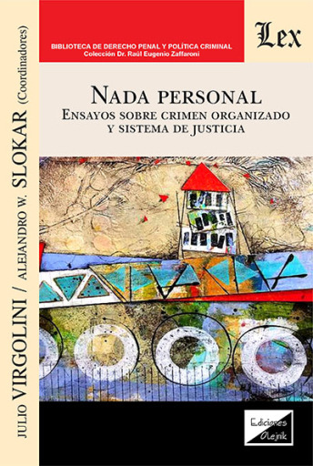 Portada del libro «Nada personal. Ensayos sobre crimen organizado», de Julio Virgolini