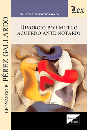 Portada del libro «Divorcio por mutuo acuerdo ante notario», de Leonardo B. Perez Gallardo