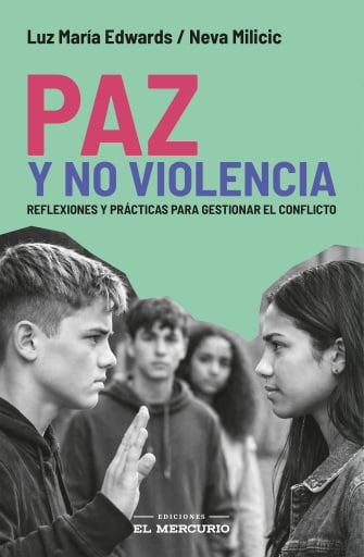 Paz y no violencia: Reflexiones y prácticas para gestionar el conflicto