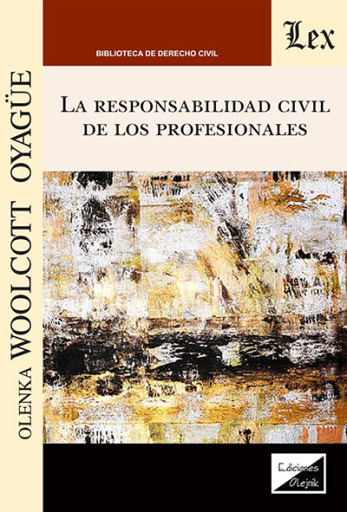 Portada del libro «La responsabilidad civil de los profesionales», de Olenka Woolcott Oyague