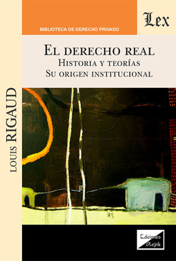 Portada del libro «Derecho real. Historia y teorías», de Rigaud. Louis