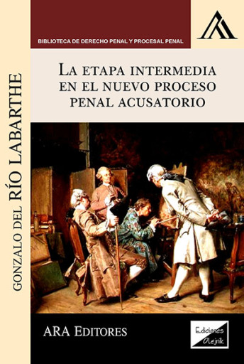 Etapa intermedia en el nuevo proceso penal acusatorio