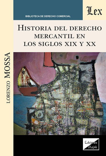 Portada del libro «Historia del derecho mercantil en los siglos XIX y XX», de Lorenzo Mossa