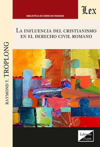 Portada del libro «La influencia del cristianismo en el derecho civil romano», de Raymond T. Troplong