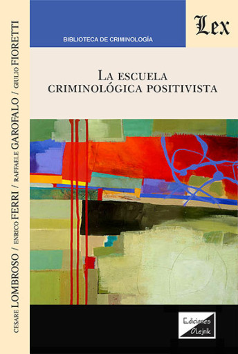 La escuela criminológica positivista