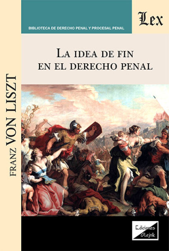 Portada del libro «La idea de fin en el derecho penal», de Franz Von Liszt