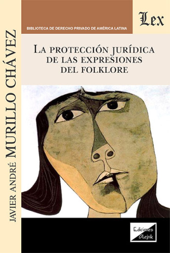 Portada del libro «Proteccion juridica de las expresiones del folklore», de Javier A. Murillo Chavez