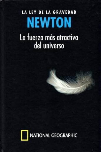 Isaac Newton LA LEY DE LA GRAVEDAD  NEWTON  La fuerza más atractiva  del universo