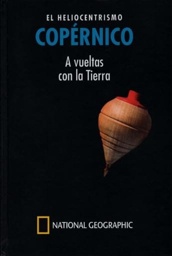 14 Copernico EL HELIOCENTRISMO  ,  COPERNICO ·  A vueltas  con la Tierra