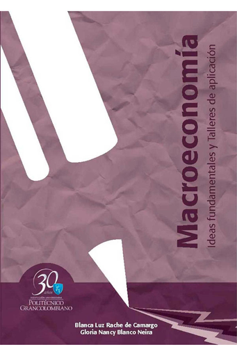 Fundamentos de macroeconomía: Ideas Fundamentales y Talleres de Aplicación