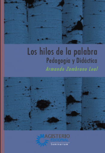 LOS HILOS DE LA PALABRA: PEDAGOGÍA Y DIDÁCTICA