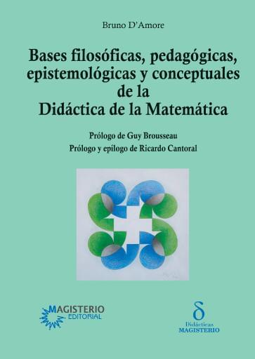 BASES FILOSÓFICAS, PEDAGÓGICAS, EPISTEMOLÓGICAS Y CONCEPTUALES DE LA DIDÁCTICA DE LA MATEMÁTICA