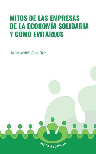 MITOS DE LAS EMPRESAS DE LA ECONOMÍA SOLIDARIA Y CÓMO EVITARLOS