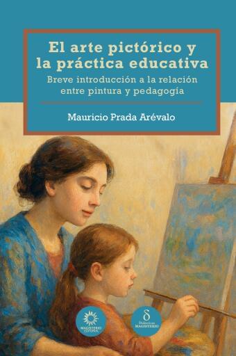 EL ARTE PICTÓRICO Y LA PRÁCTICA EDUCATIVA.. Breve introducción a la relación entre pintura y pedagogía  Marcar favorito   Mis etiquetas