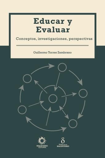 EDUCAR Y EVALUAR. Conceptos, investigaciones, perspectivas